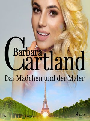 cover image of Das Mädchen und der Maler (Die zeitlose Romansammlung von Barbara Cartland 25)